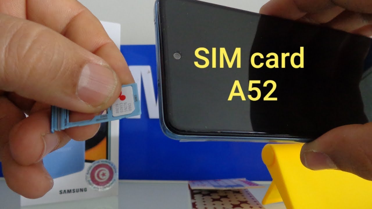 How to put a SIM card in Samsung Galaxy A52