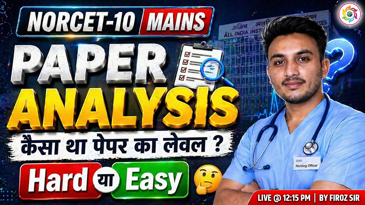 NORCET 10 Mains Paper Analysis 2026 🔥 | Easy or Hard?| Expected Cut Off & Review #norcet10 #nursing
