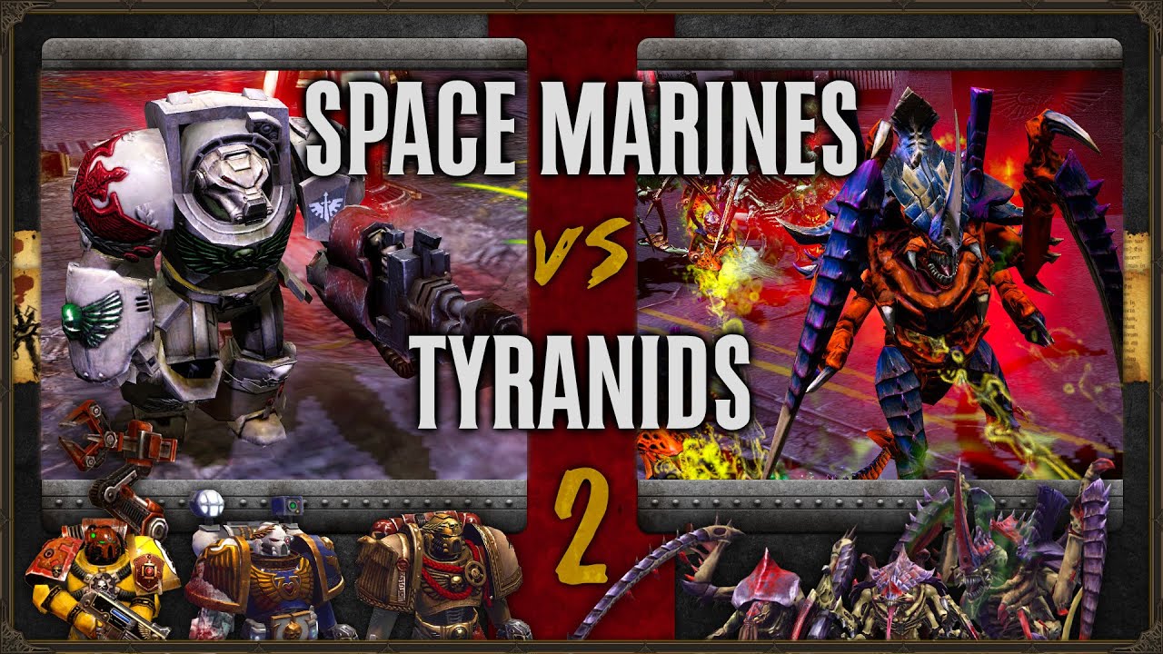 Warhammer 40,000: Dawn of War 2 - Faction Wars 2025 | Space Marines vs Tyranids 2