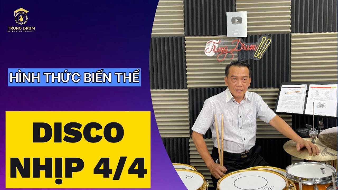 Điệu DISCO nhịp 4/4. Các hình thức biến thể . Trung Drum 734