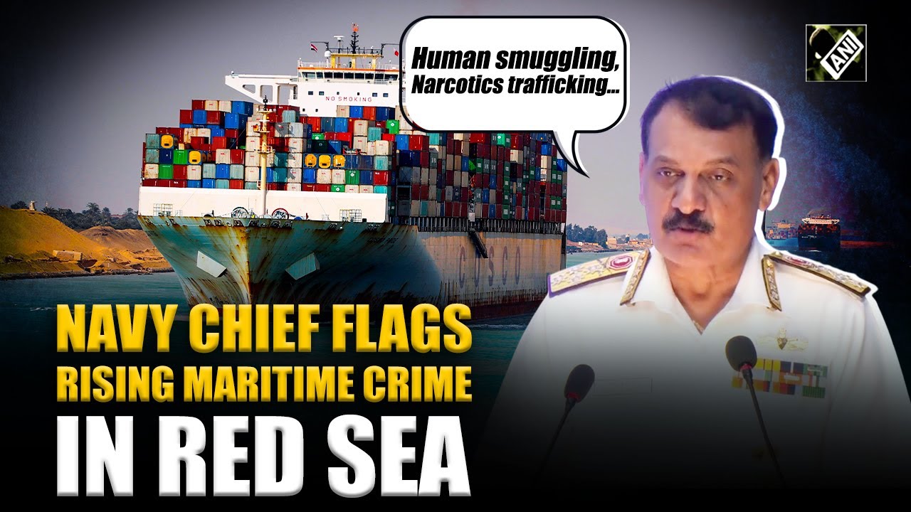 Командующий ВМС Индии отмечает рост преступности на море и перебои в торговле в Красном море, свя...