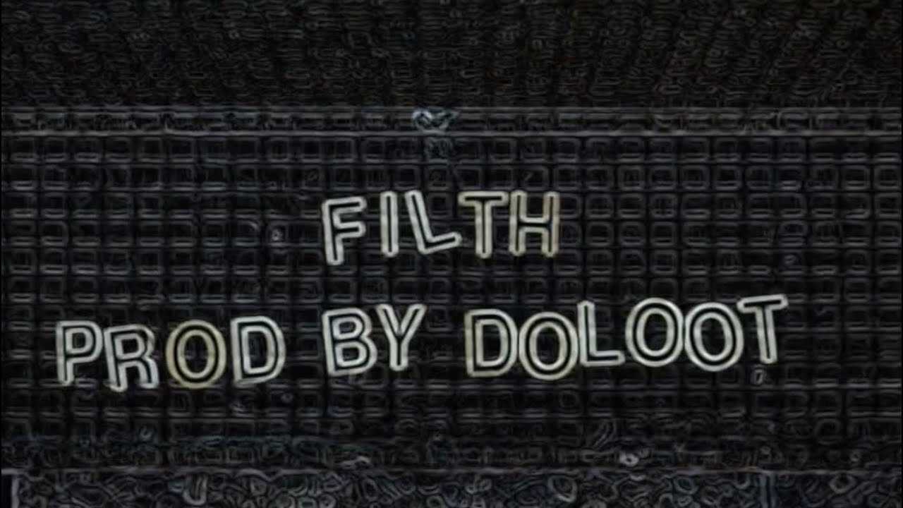 Doloot & Ju Agency - FILTH (Prod. By Doloot) [VISUALIZER]