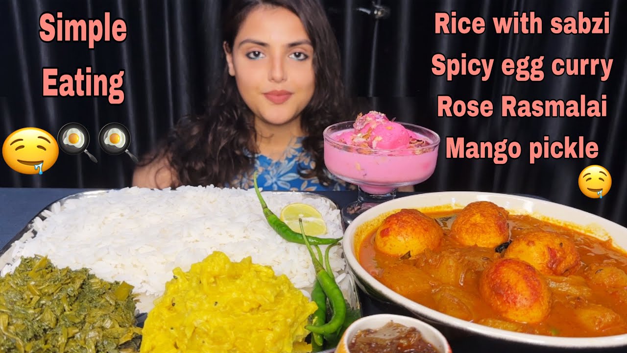 Mukbang Eating Spicy Egg Curry, Rice,Sabji, Rose Rasmalai, Pickle | Big Bites | ASMR