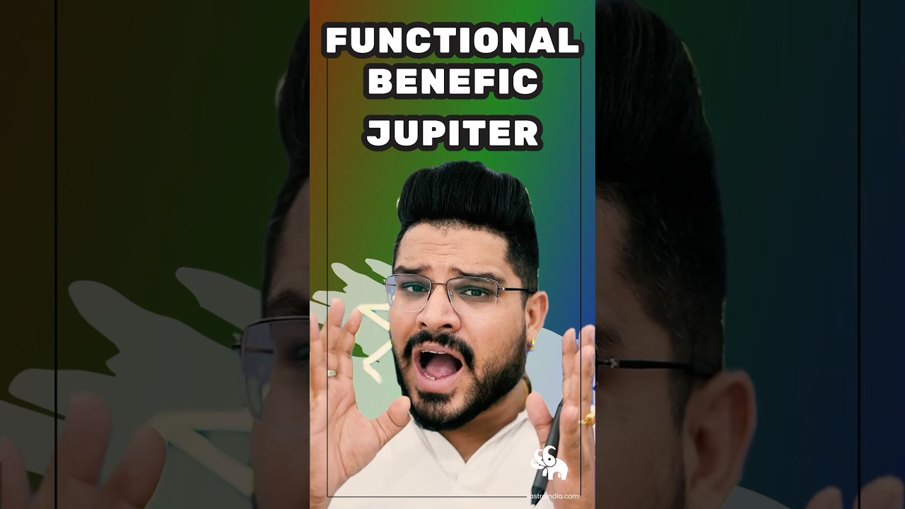 Functional Benefic Jupiter: What is Benefit Jupiter in Astrology?