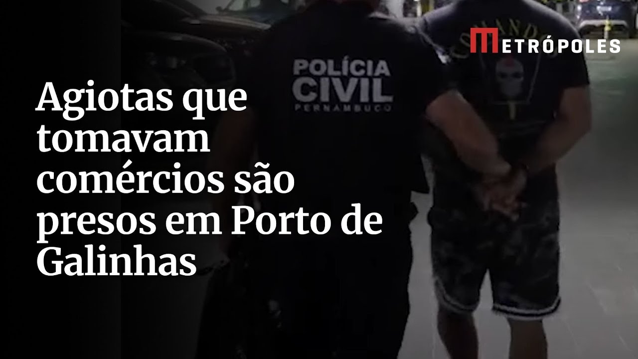 Agiotas que tomavam comércios são presos em Porto de Galinhas