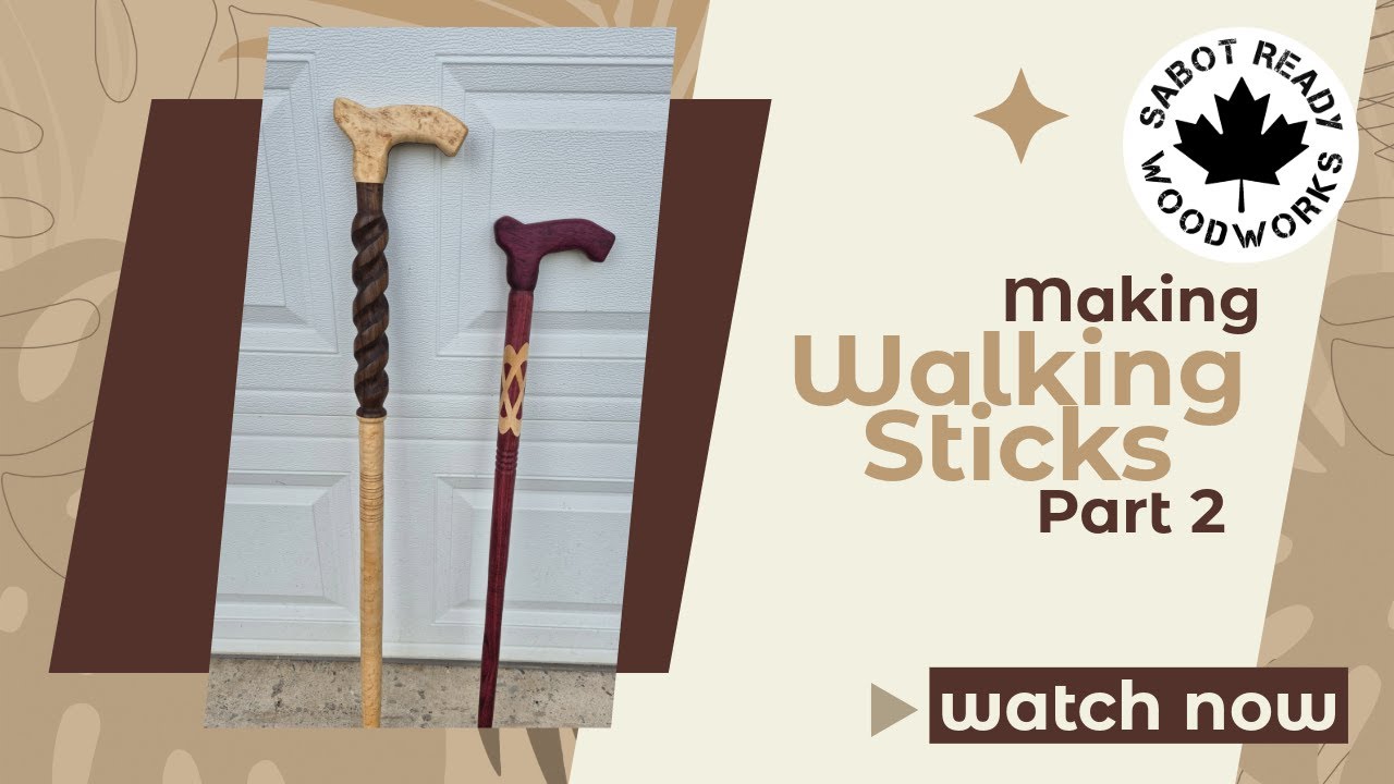 Walking Sticks Pt 2