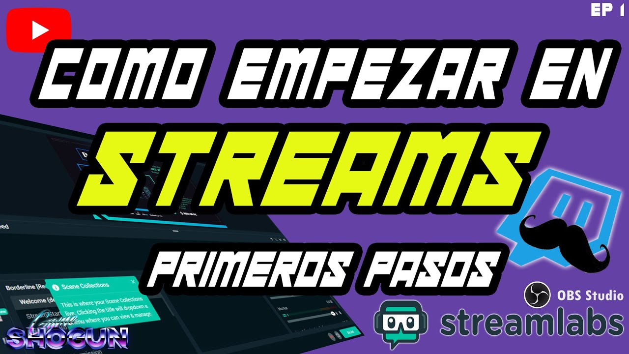Tutorial: Como empezar a hacer #STREAMS primeros pasos,todo lo necesario para empezar EP1 Streamlabs