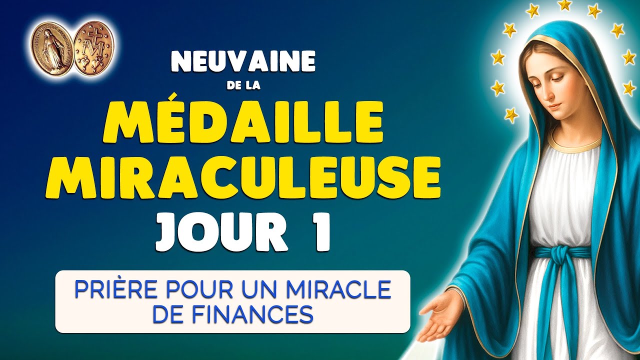 🙏 NEUVAINE M&Eacute;DAILLE MIRACULEUSE Jour 1 🙏 Pri&egrave;re Miracle de FINANCES