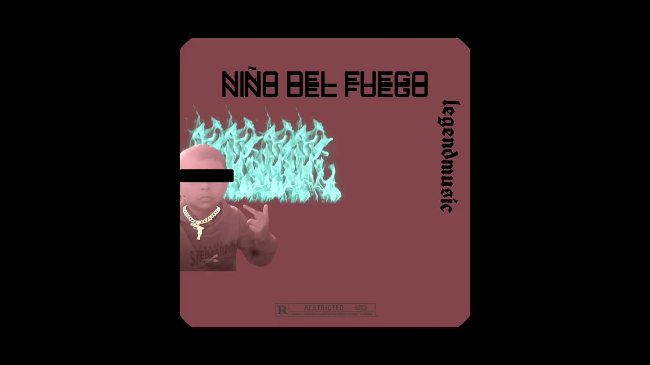legendmusic   NI&Ntilde;O DEL FUEGO (Official Video)