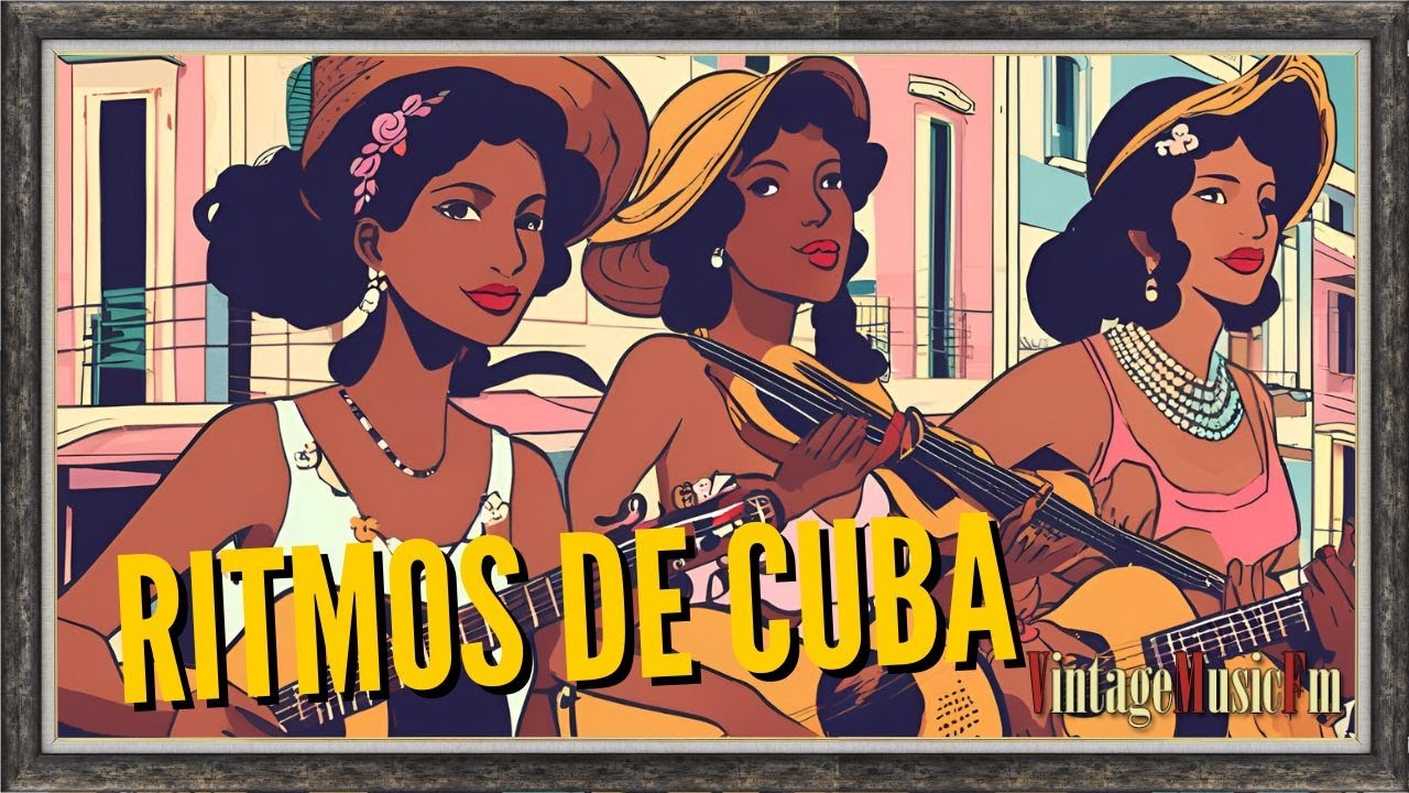 🌴 Ritmos Cubanos de Ayer 🎶 Son, Cha Cha Ch&aacute;, Mambo y M&aacute;s | 2 Horas y Media de M&uacute;sica Vintage