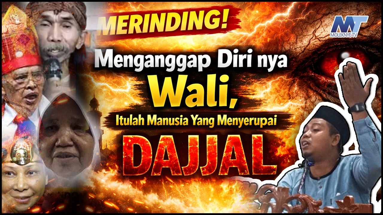 Menganggap Diri nya Wali, Itulah Manusia Yang Menyerupai Dajjal | Ustadz Muhammad Ridwan