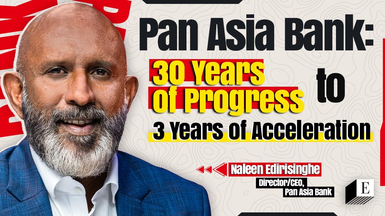 Pan Asia Bank: 30 Years of Progress to 3 Years of Acceleration | Echelon