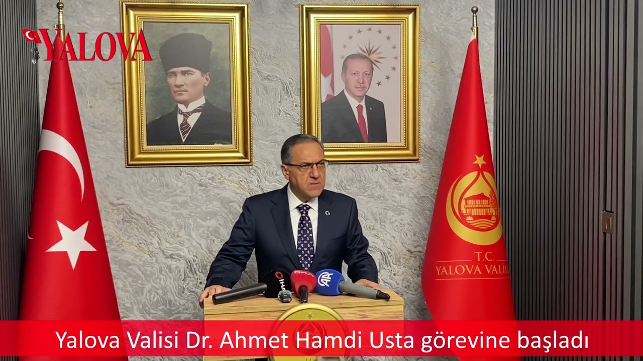 Yalova Valisi Dr. Ahmet Hamdi Usta görevine başladı
