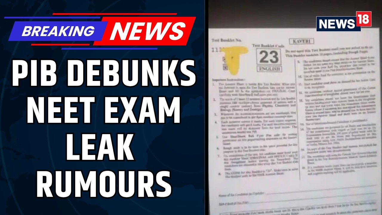 NEET-UG Paper Leak Rumours Debunked: NTA, PIB Fact Check Confirm Viral Claims Are Fake | News18