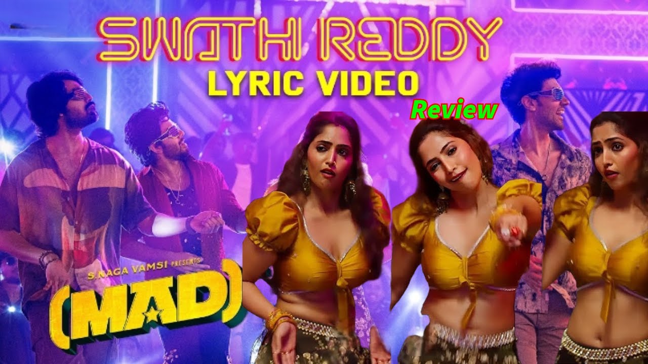 Swathi Reddy Lyrical Video Review Telugu | Mad2 Movie song | Swathi Reddy Song | Mad Square Songs
