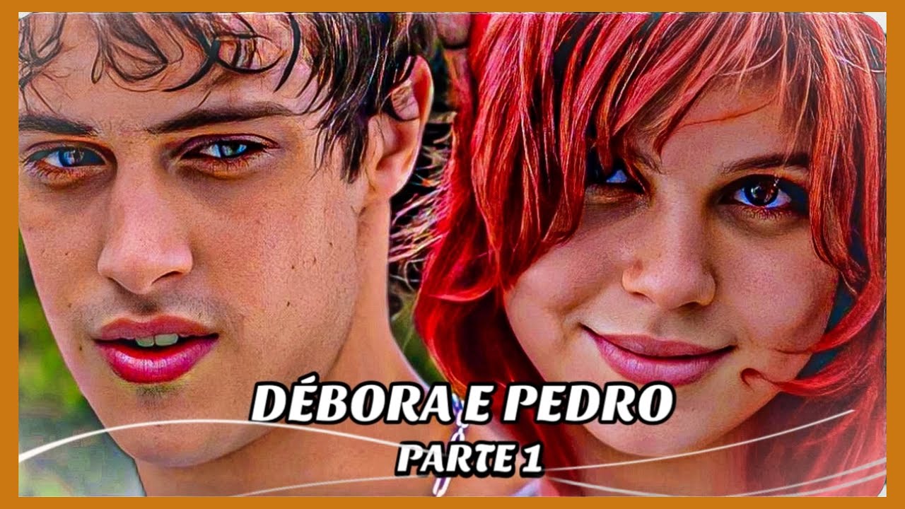 A HISTÓRIA DE DÉBORA E PEDRO- PARTE 1