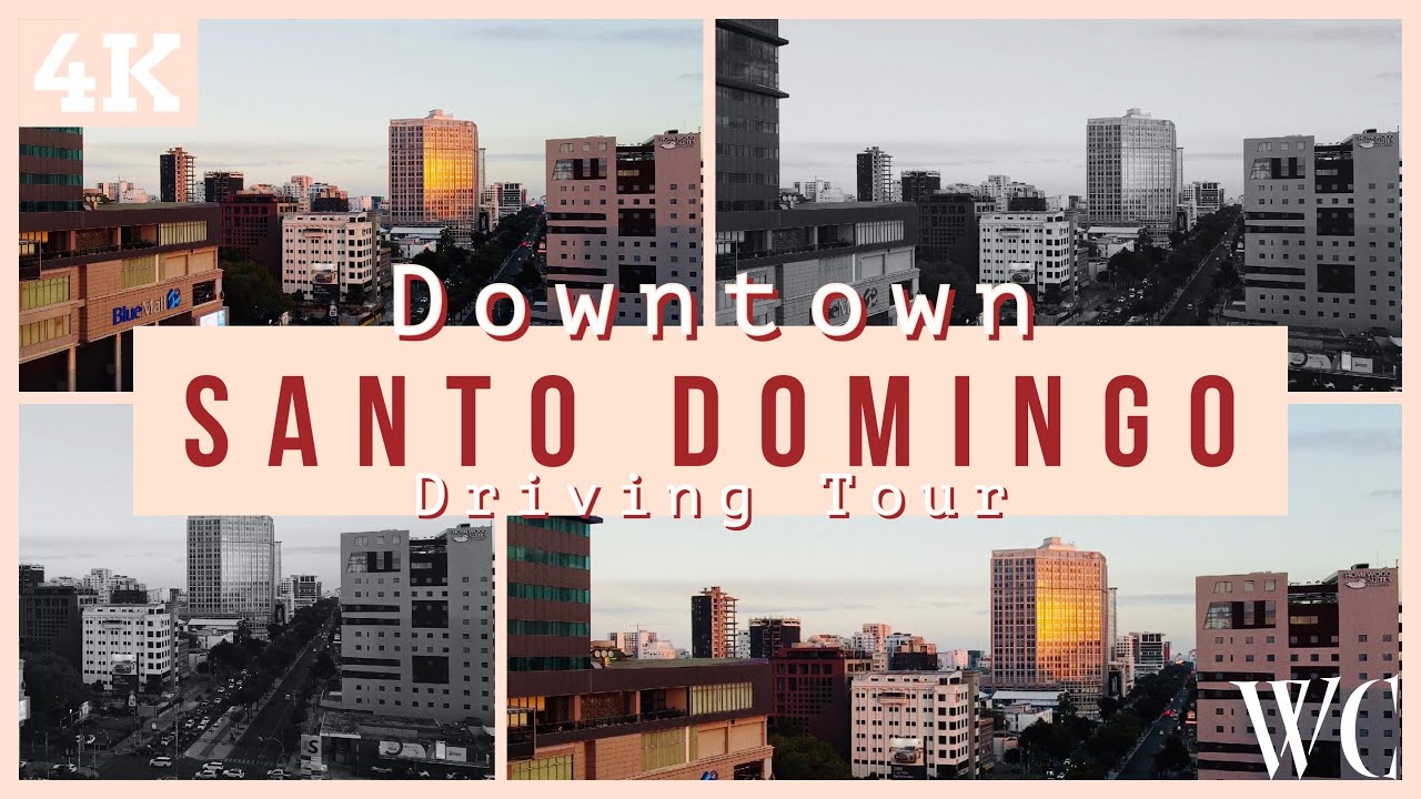 [4K60] SANTO DOMINGO DOWNTOWN Driving Tour | Dominican Republic