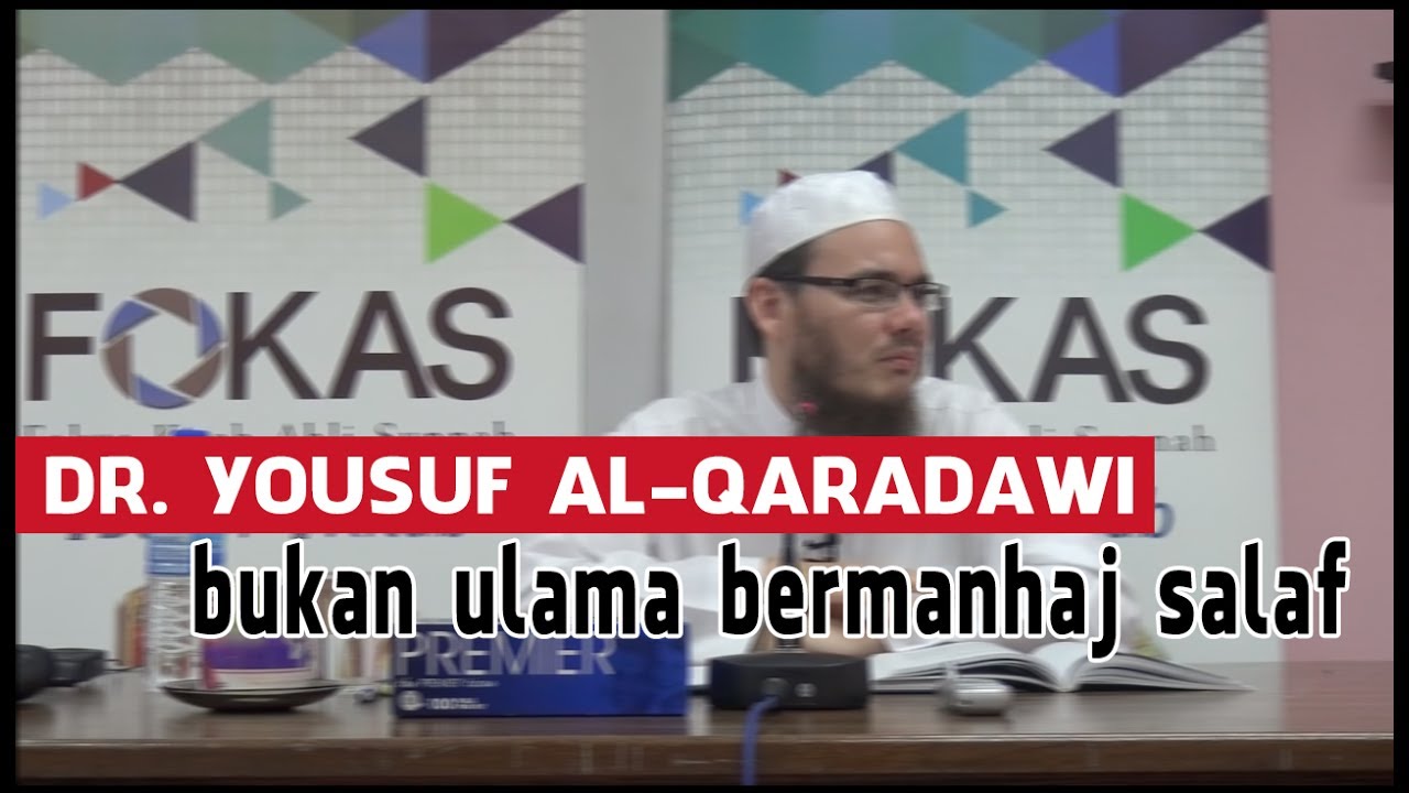Dr. Yousuf Al-Qardawi Bukan Ulama Bermanhaj Salaf - Ustaz Idris Sulaiman