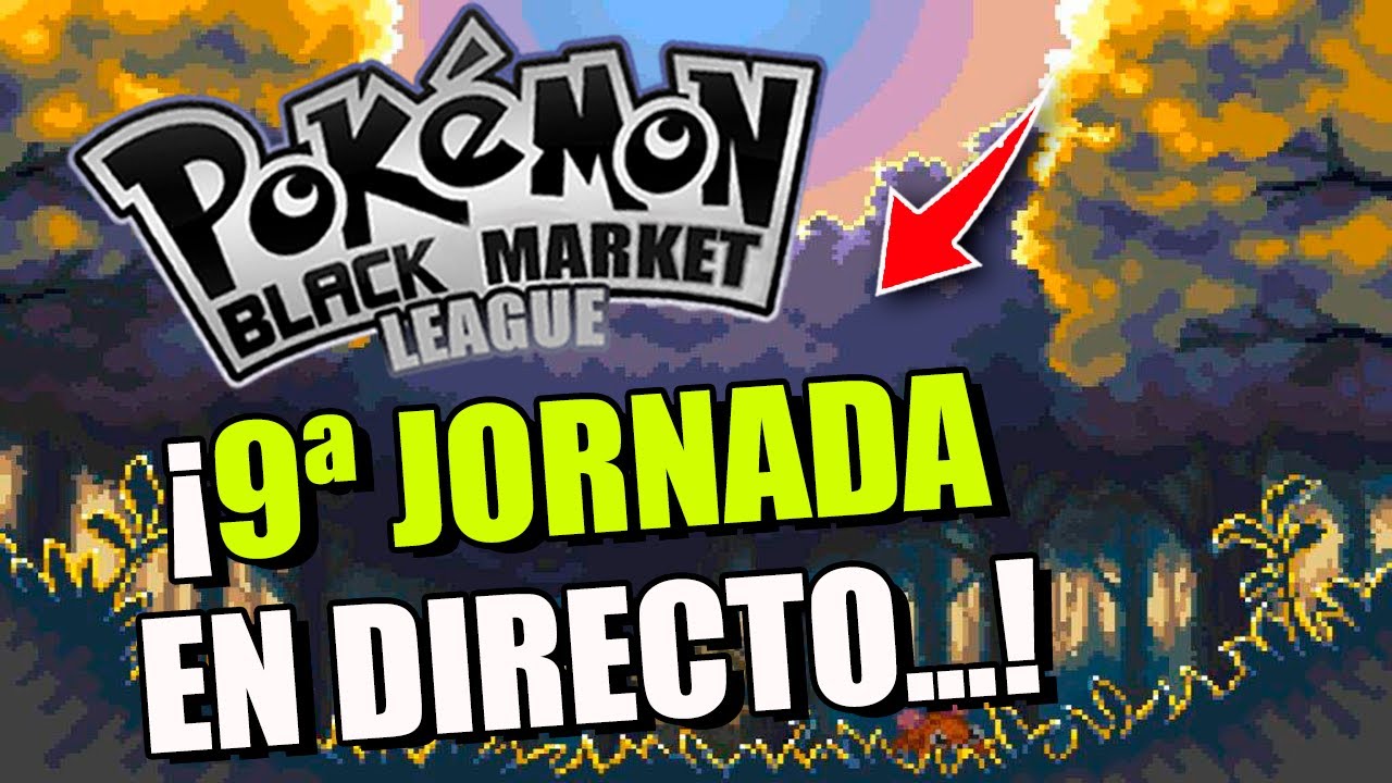 ¡POKEMON BLACK MARKET LEAGUE JORNADA 9 / EN DIRECTO!