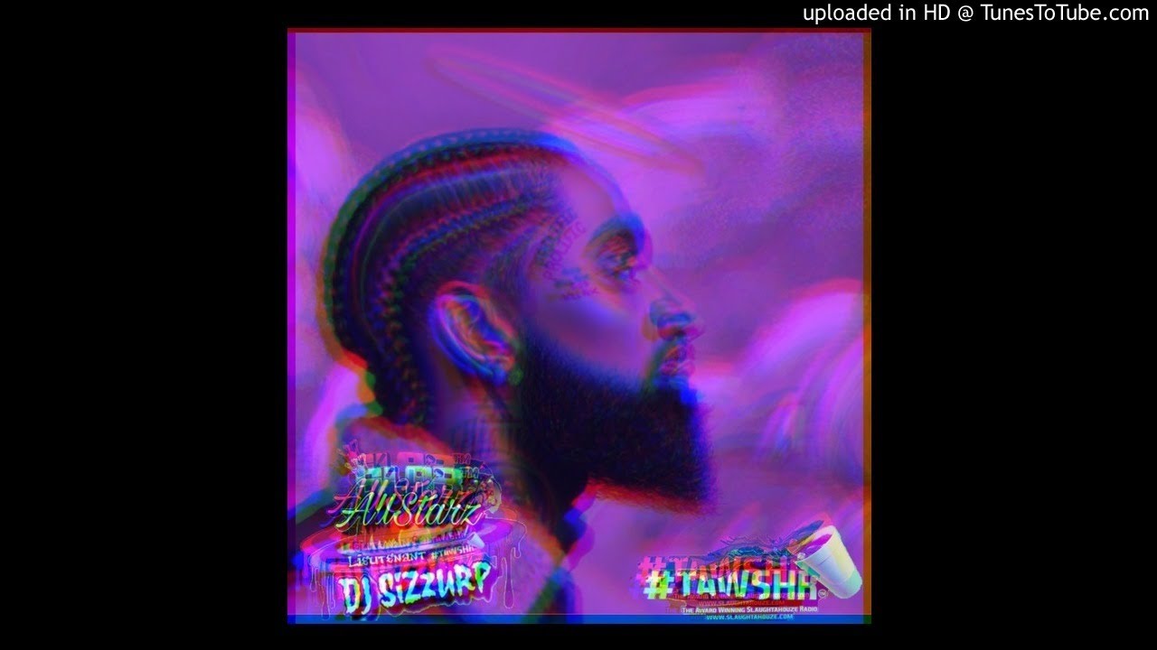 Nipsey Hussle - Change Up (Slowed & Chopped) by DJ Sizzurp