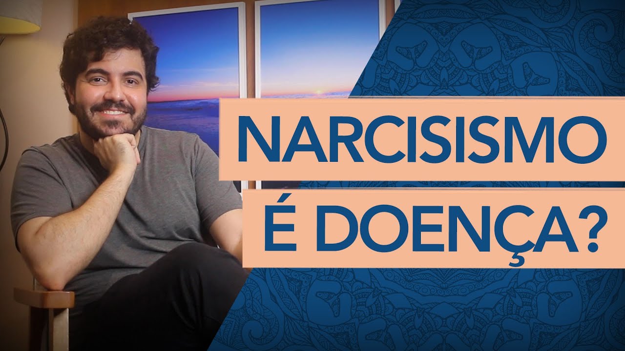 “NARCISISTA” É DOENÇA OU CARACTERÍSTICA?