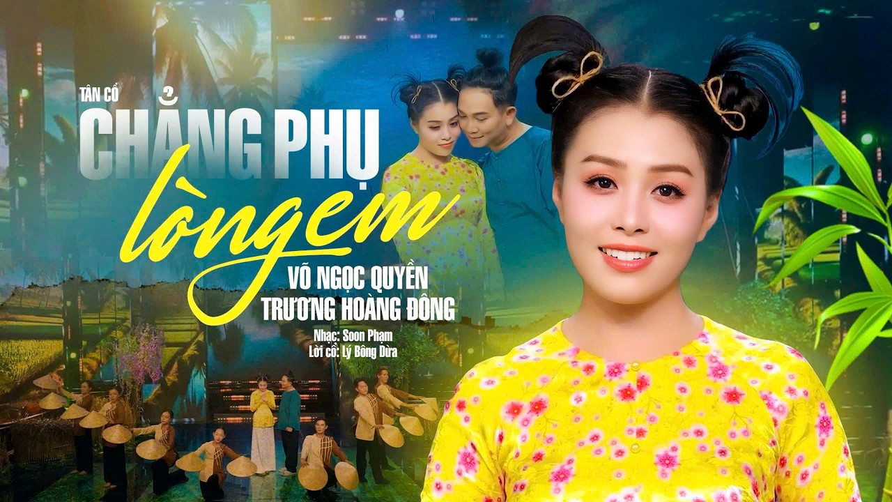 Tân Cổ Giao Duyên Mới 2026 Nghe Thương Nhớ❤️CHẲNG PHỤ LÒNG EM - Võ Ngọc Quyền & Trương Hoàng Đông
