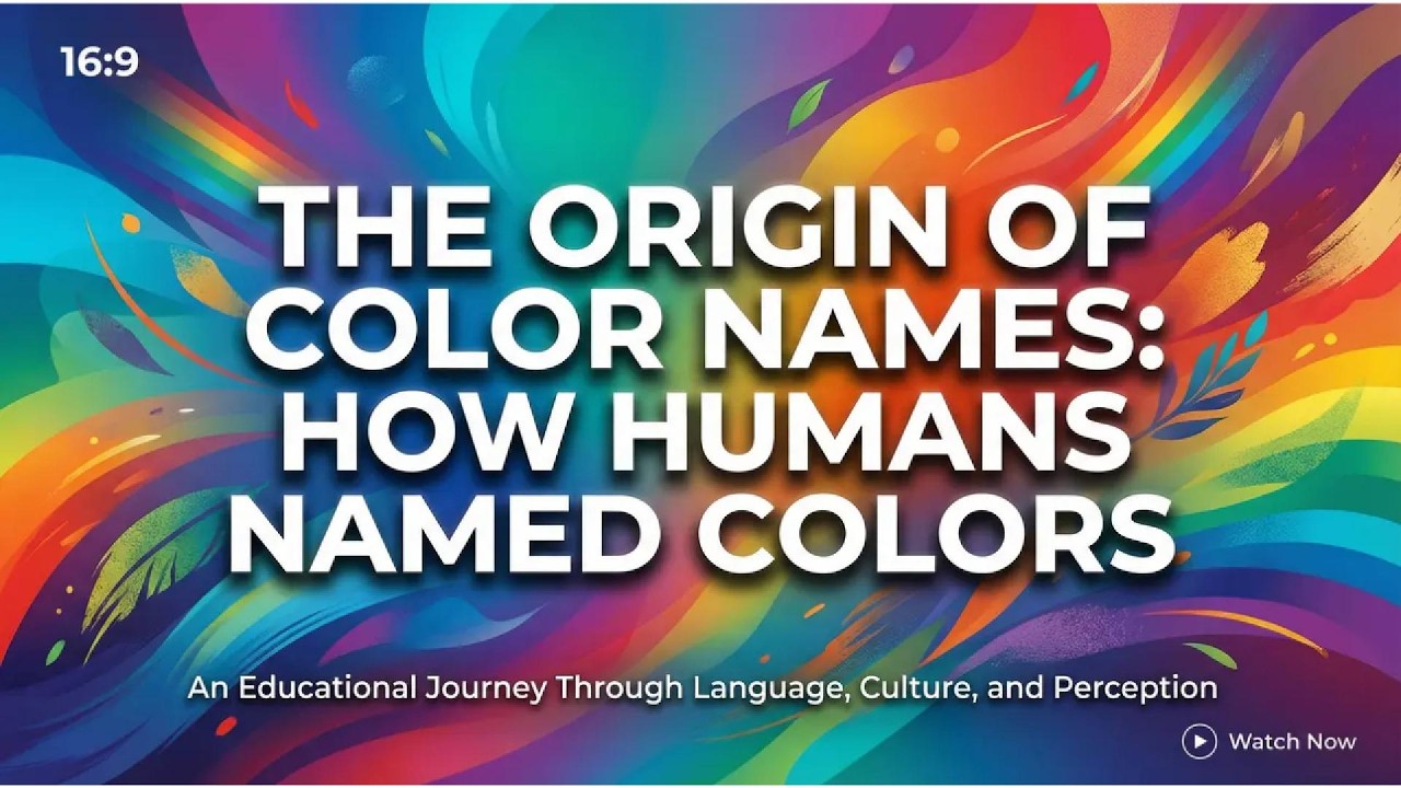 The Origin of Color Names: How Humans Named Colors