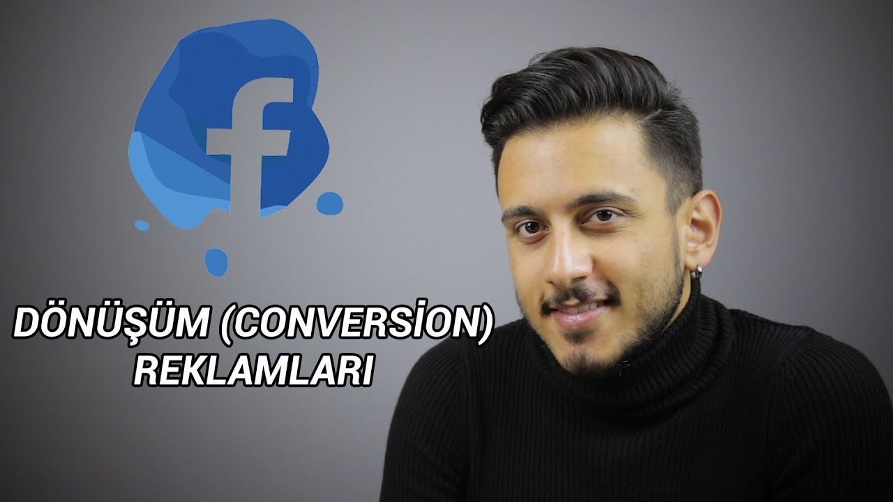 Facebook Dönüşüm (Conversion) Reklamı Oluşturma - Facebook Reklamları