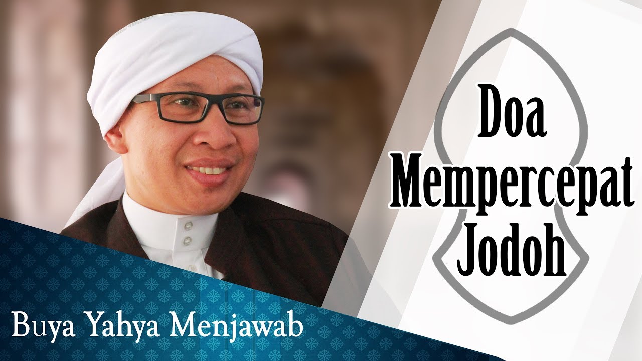 Doa Mempercepat Jodoh - Buya Yahya Menjawab