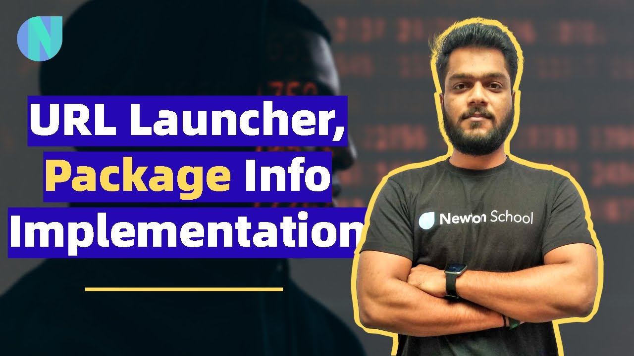 Day 16 | URL Launcher, Package Info Implementation | Free Flutter Course | Newton School