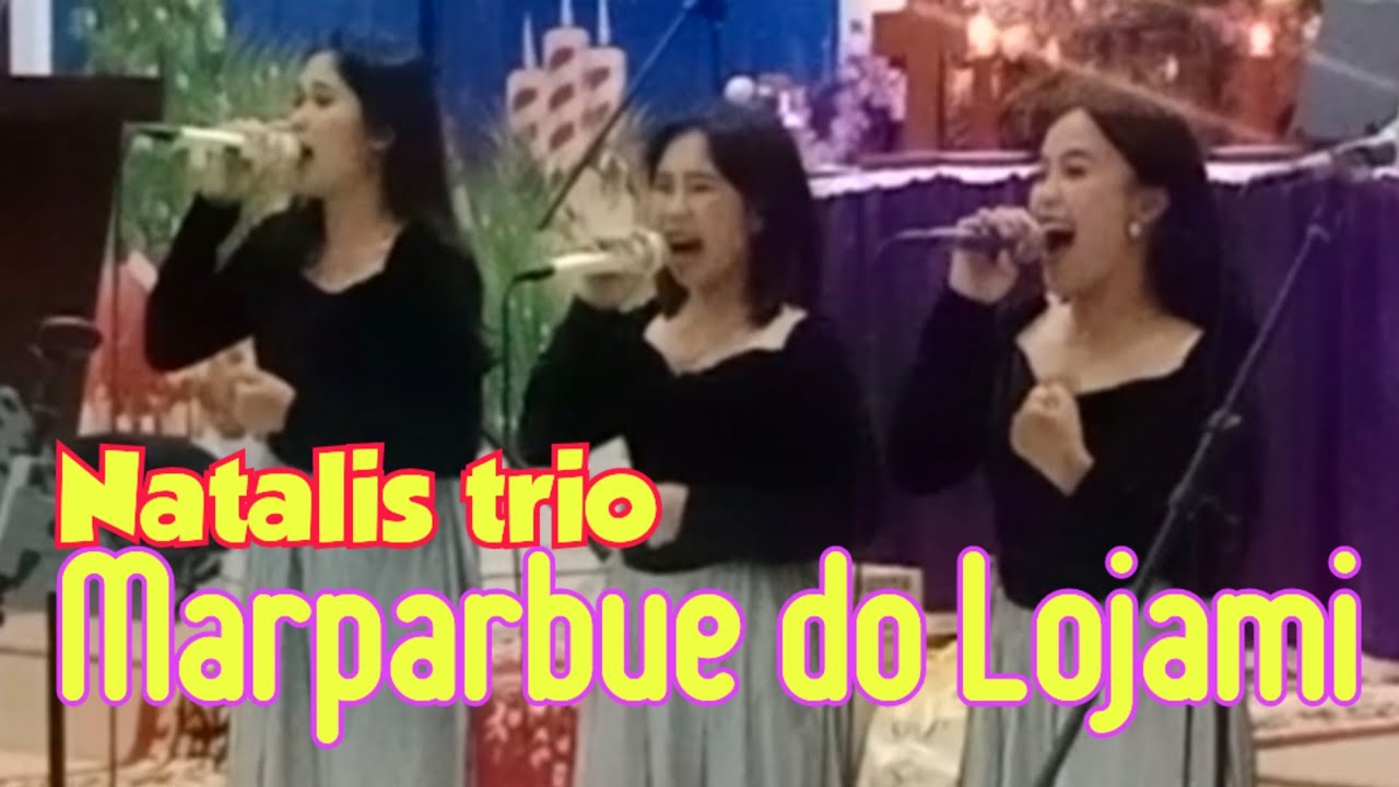 Natalis Trio - Marparbue Do Lojami (inang na uli lagu)