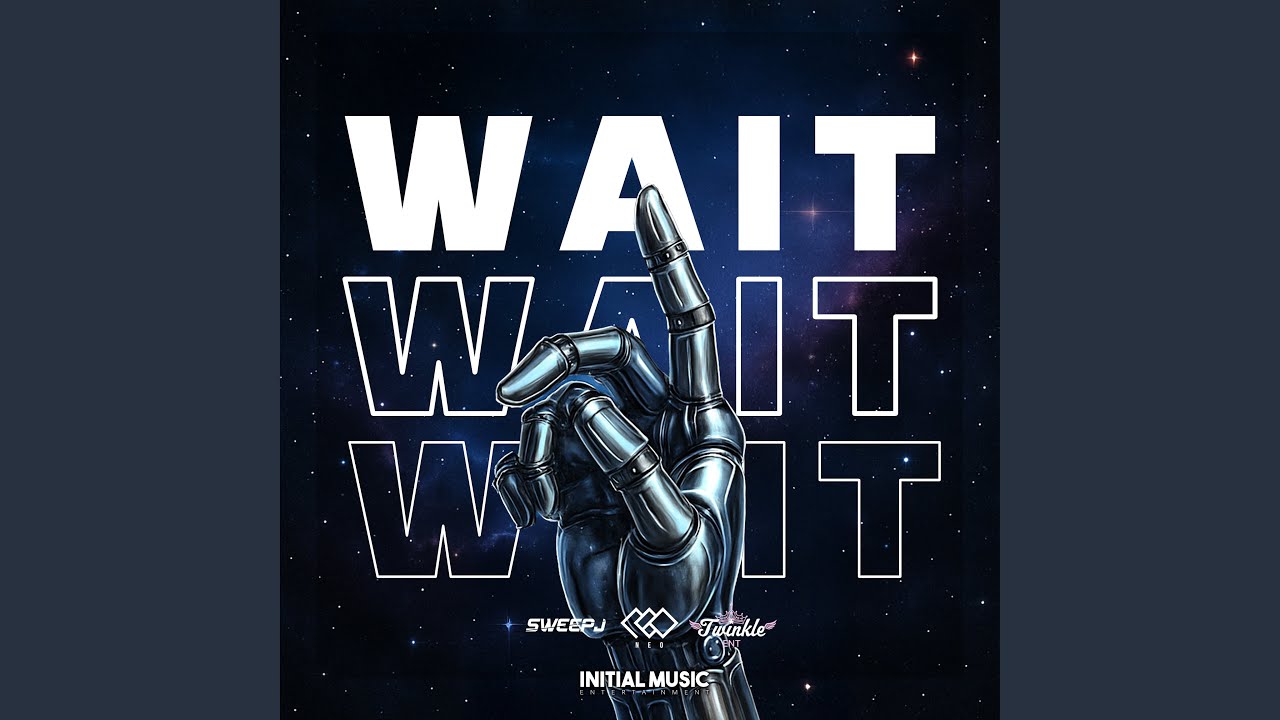 Wait (feat. Twinkle)