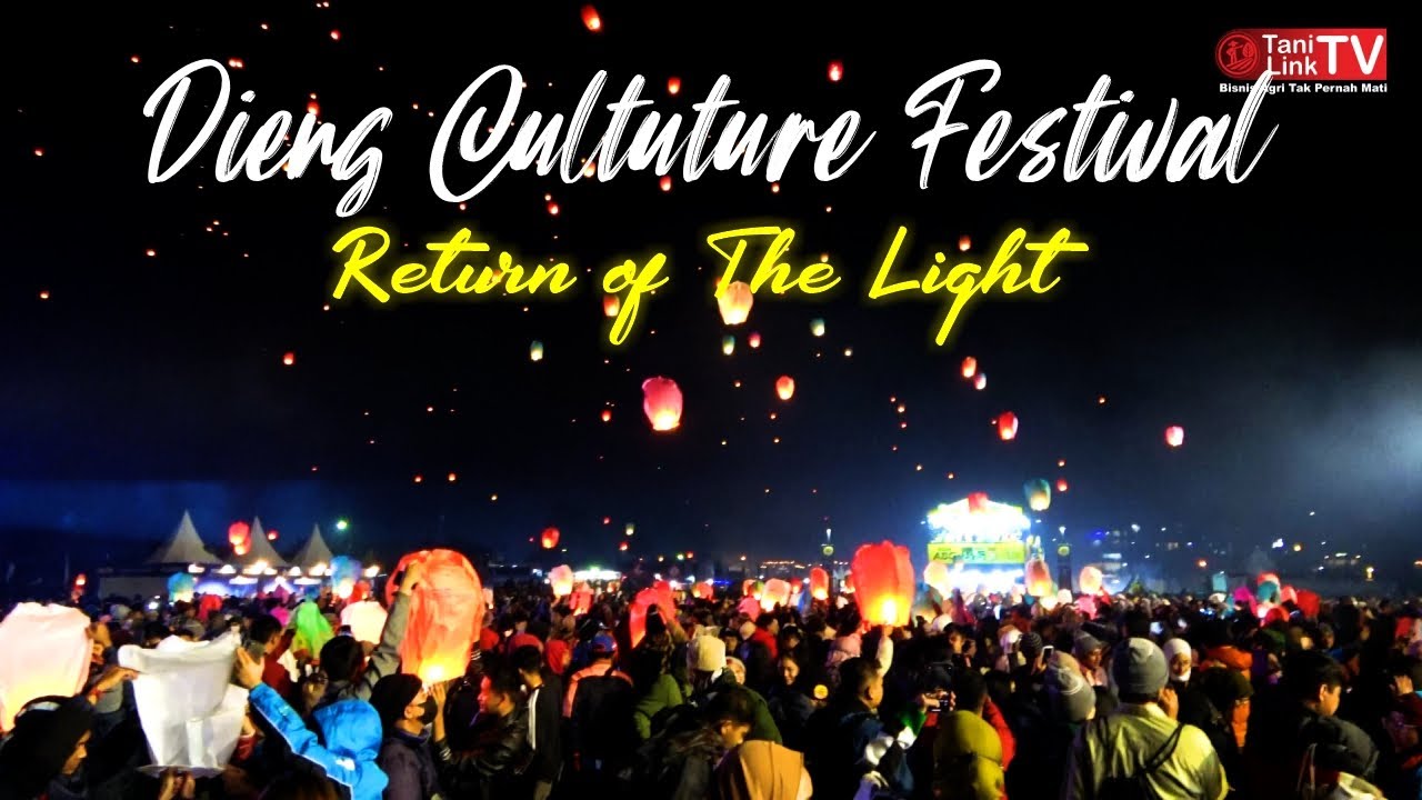 Dieng Culture Festival 2022 Event paling Romantis, Syahdu, dan Sakral di Dataran Tinggi Dieng
