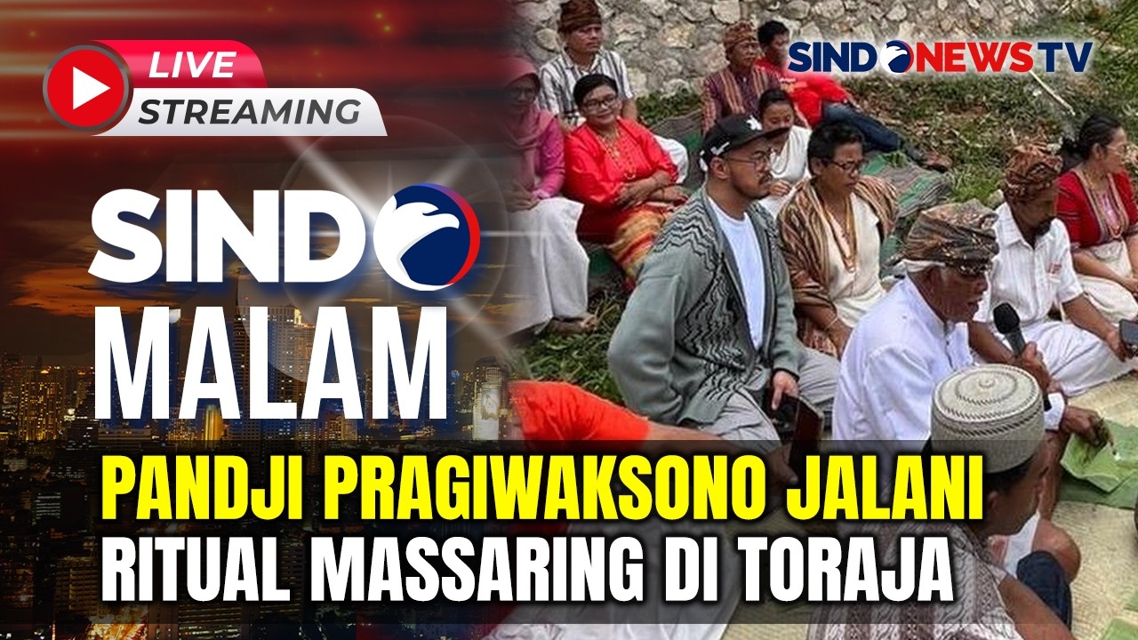 🔴LIVE DISANKSI ADAT, PANDJI PRAGIWAKSONO JALANI RITUAL MASSARING DI TORAJA | SINDO MALAM | 12/02