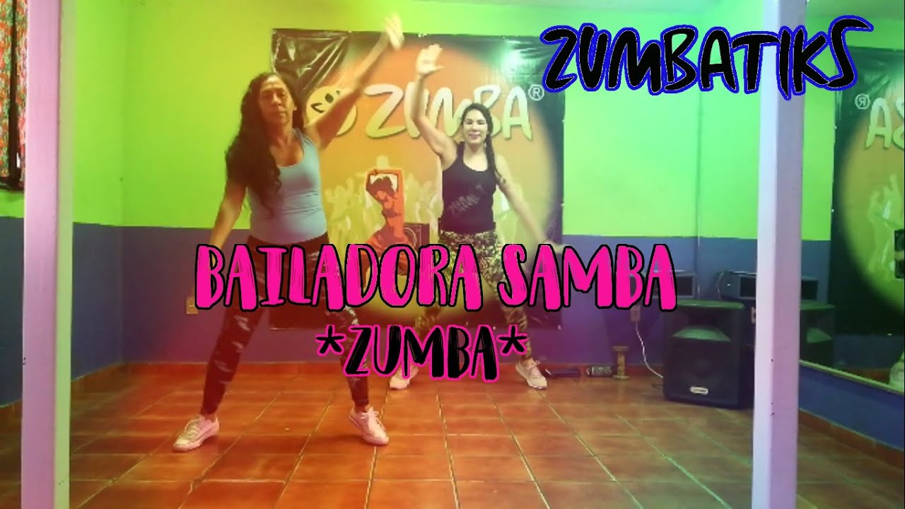 BAILADORA SAMBA/ZUMBA PRINCIPIANTES/ZUMBATIKS