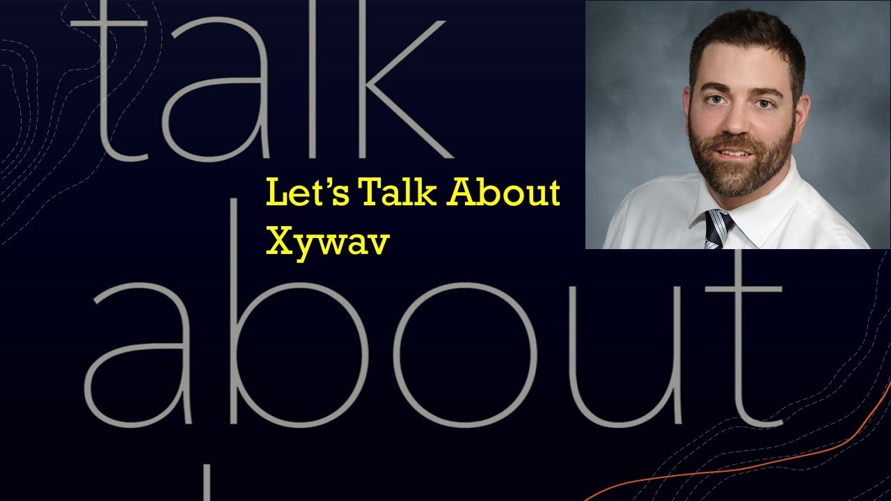 Let's Talk About Xywav