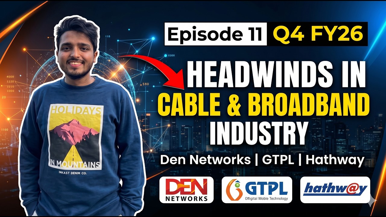 EP 11 Q4FY26 - Headwinds in Cable and Broadband Industry | Den Networks | GTPL | Hathway