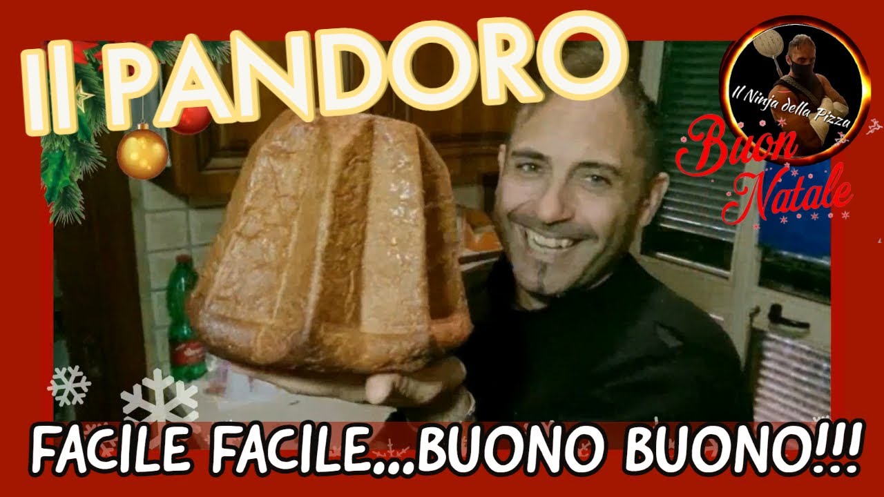IL PANDORO - Facile Facile...Buono Buono!!! (in sole 6/8 ore)