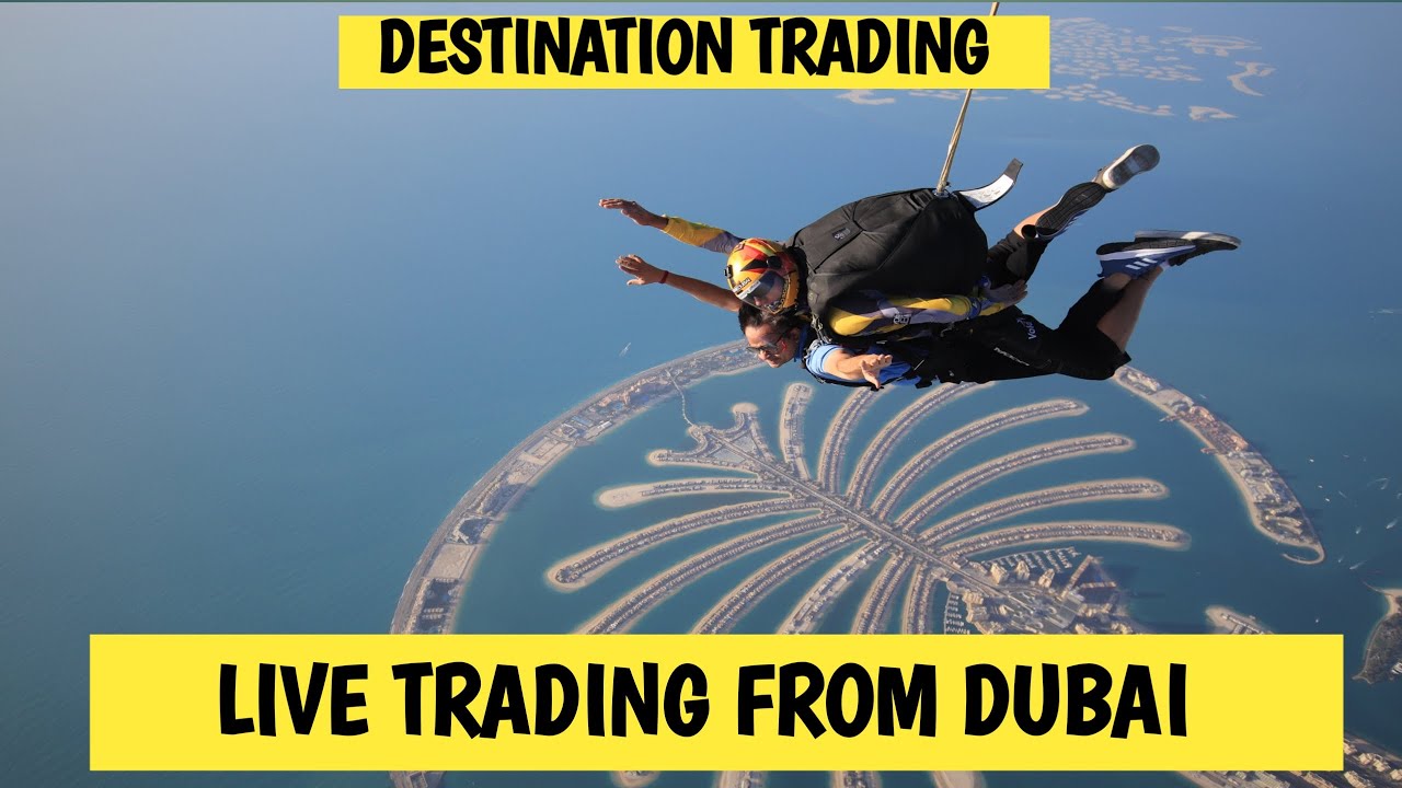 Destination Trading - Live Trading from Dubai