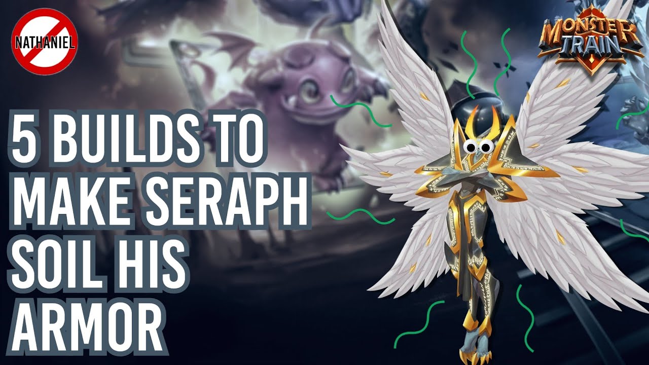 5 Builds to Make Seraph Soil His Armor [Monster Train Guides]