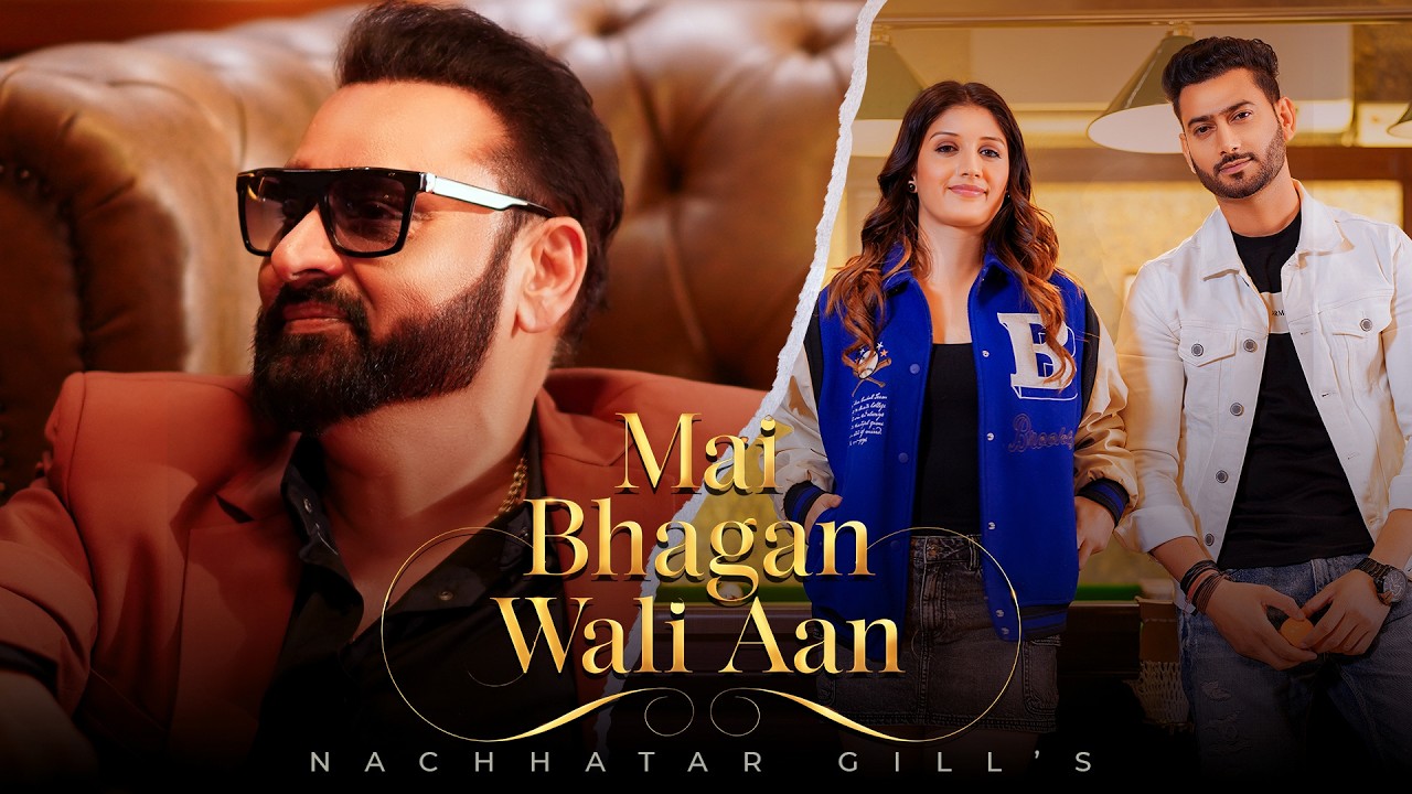 Mai Bhagan Wali Aan (Official Video) | Nachhatar Gill | Latest Punjabi Song 2026 | SK Records