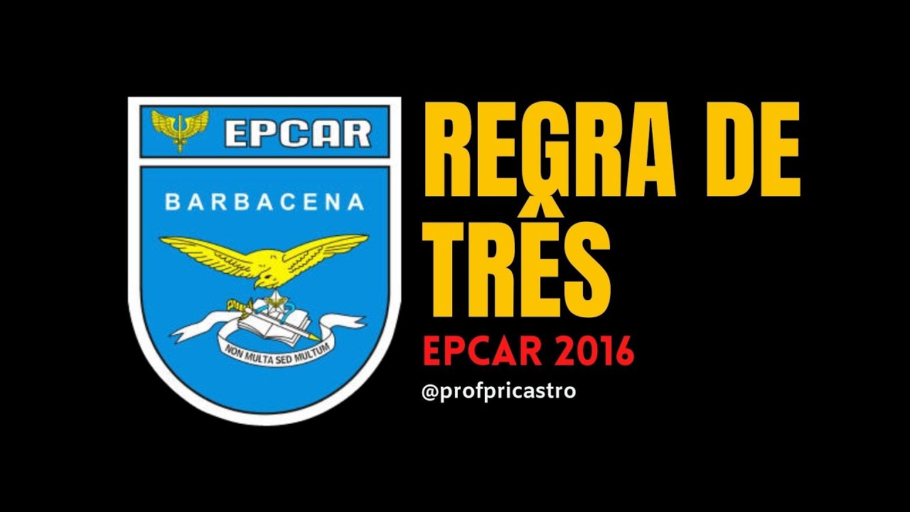 EPCAR 2016 - Resolução da questão de Regra de três