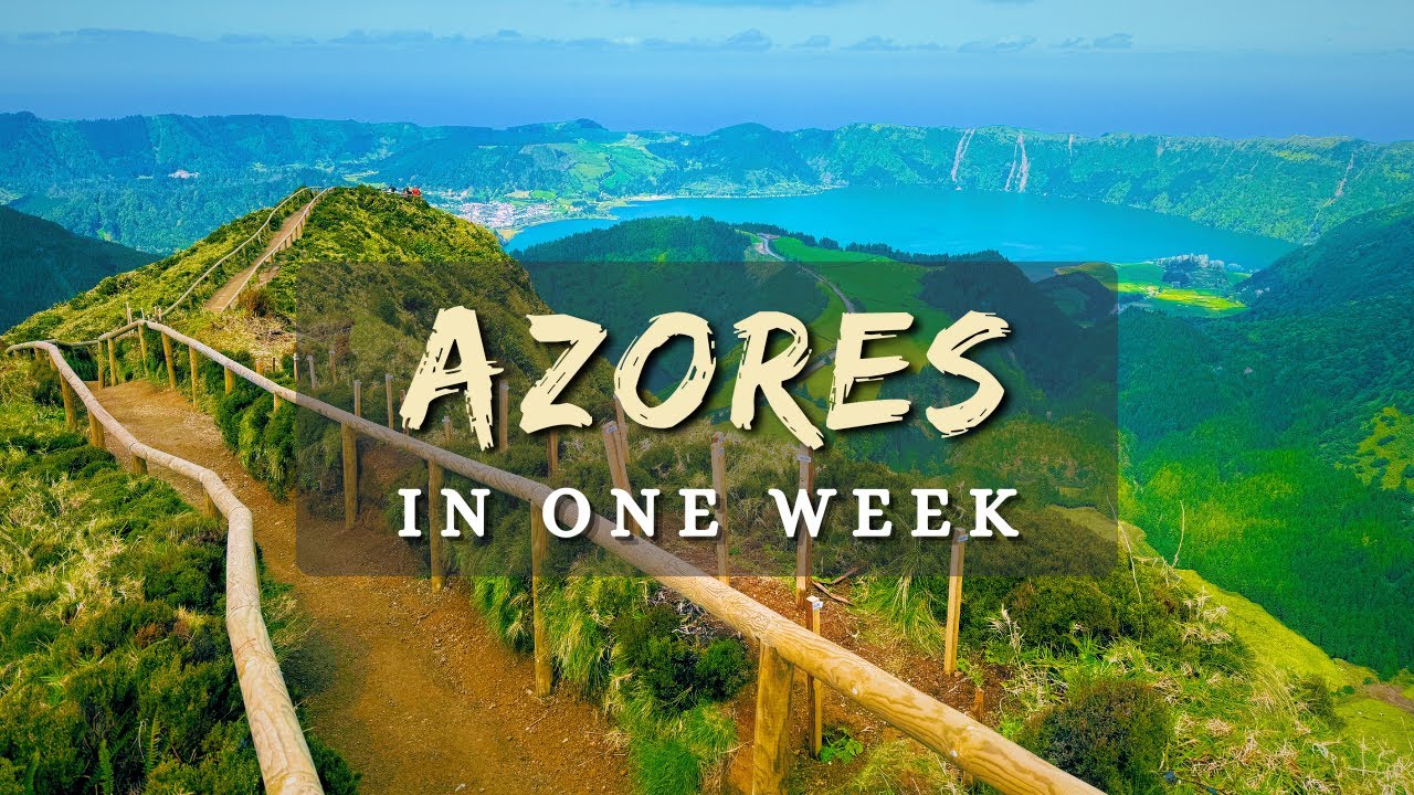 7 Days in The Azores: The Perfect Travel Guide
