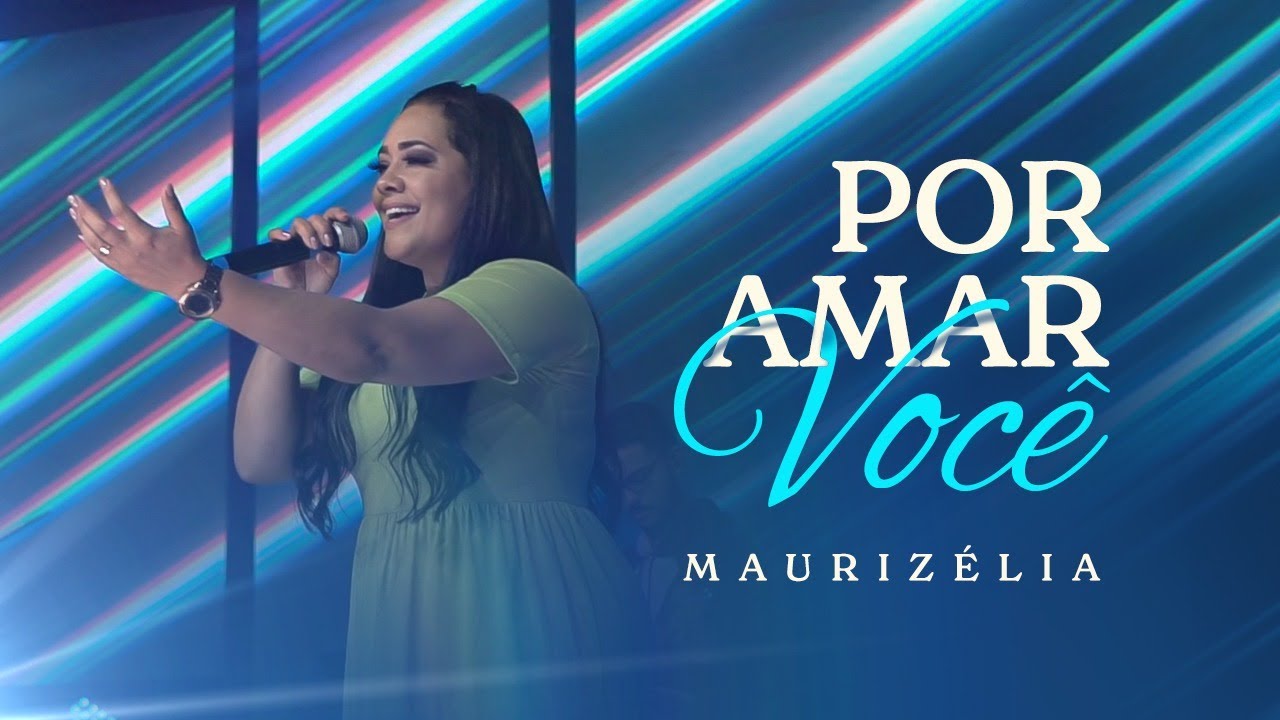 Maurizélia | Por Amar Você [MIX LIVE]