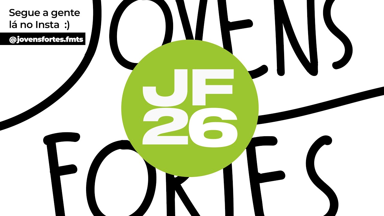 #16 DIA | JOVENS FORTES 2026