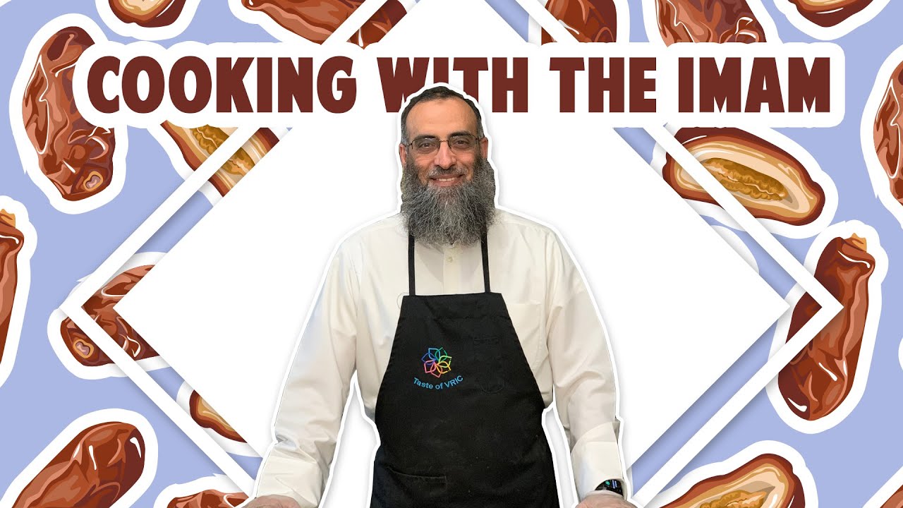 The Sunnah of Eating Dates- Cooking with the Imam -  Sh. Yaser Birjas