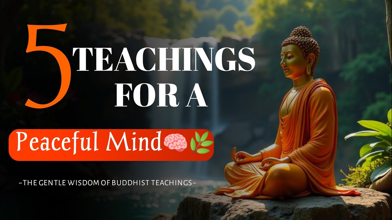 5 Life-Changing Teachings of Buddha for Instant Inner Peace