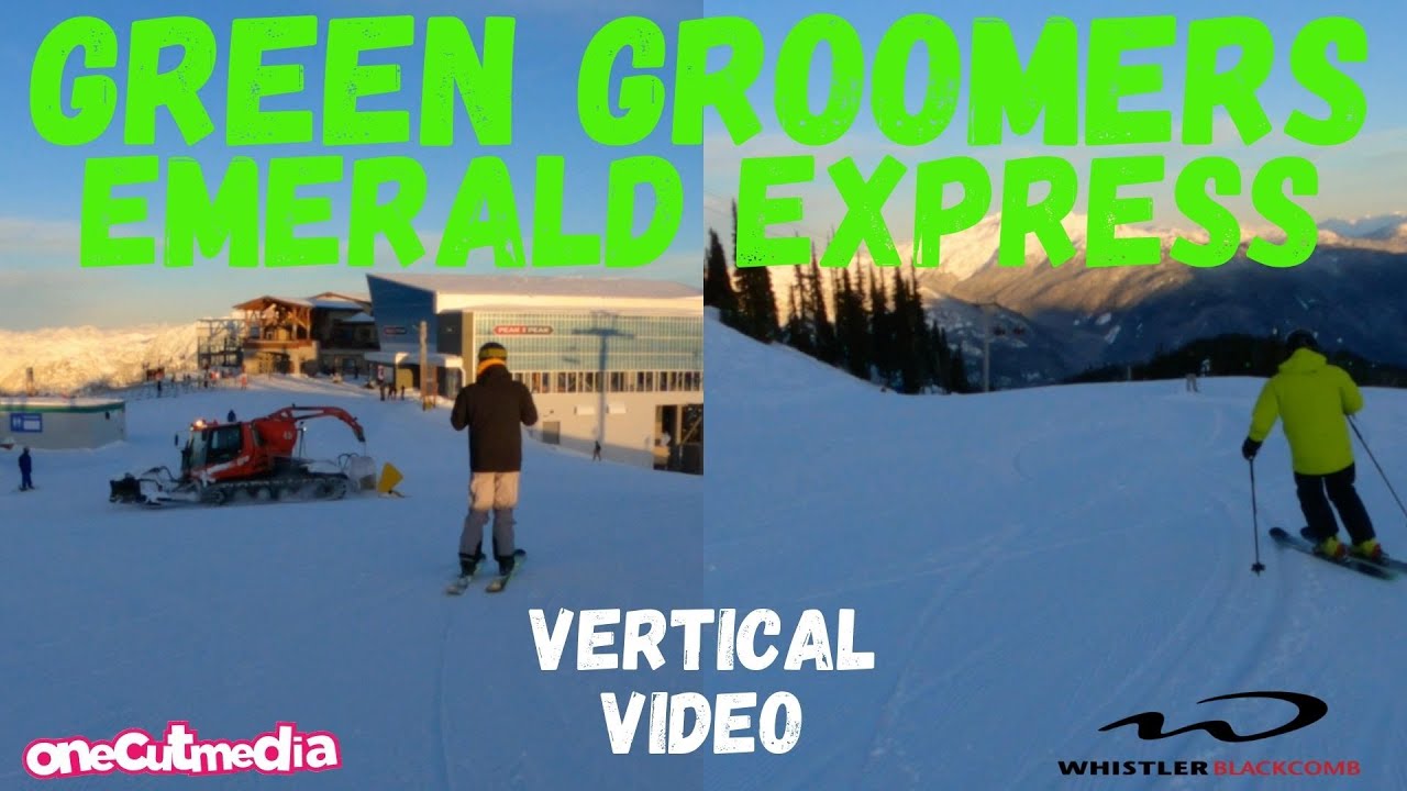 Green Groomer Skiing @WhistlerBlackcomb  Top to Bottom, Emerald Express  onecutmedia