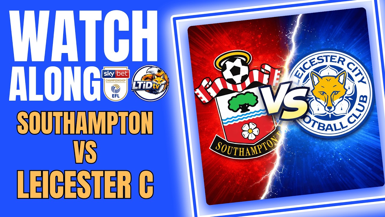 Southampton vs Leicester City | FA Cup 4th Round Watchalong