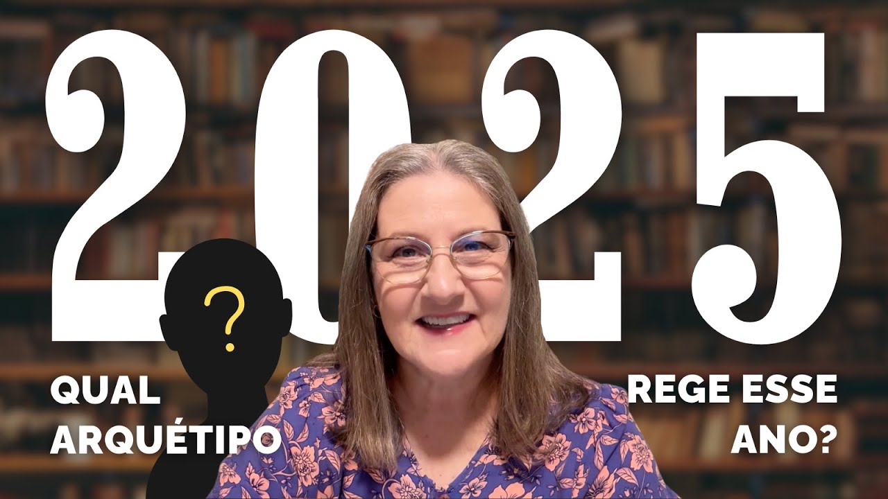2025: QUAL ARQUÉTIPO REGE ESSE ANO? | Mabel Cristina Dias
